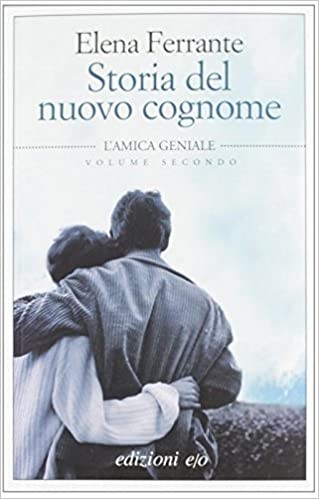 Elena Ferrante: Storia del nuovo cognome : giovinezza (Italian language, 2020, Edizione e/o)