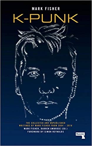 Mark Fisher: K-Punk (Paperback, 2018, Repeater)