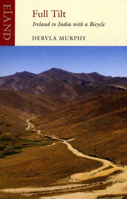 Dervla Murphy: Full Tilt (Paperback, 2010, Eland Publishing Ltd)