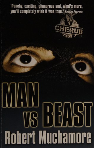 robert muchamore: Man vs beast (2006, Hodder Children's)