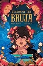Deron Bennett, Sara Soler, Aaron Durán: Season of the Bruja Vol. 1 (2022, Oni Press, Incorporated, Oni Press)