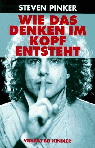 Steven Pinker: Wie das Denken im Kopf entsteht. (Hardcover, 1998, Kindler Verlag GmbH)