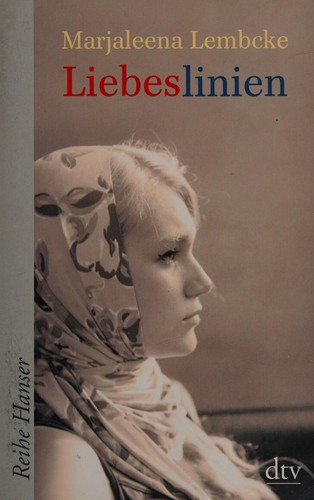 Marjaleena Lembcke: Liebeslinien (German language, 2008, Dt. Taschenbuch-Verl.)