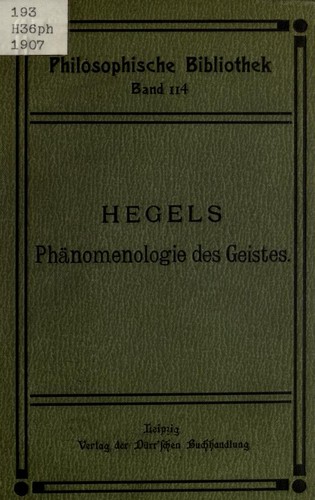 Georg Wilhelm Friedrich Hegel: Phänomenologie des Geistes (German language, 1907, Dürr'schen Buchlandlung)