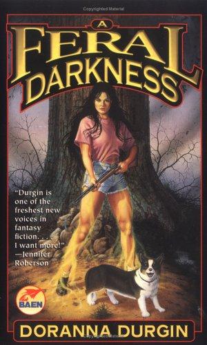 Doranna Durgin: A feral darkness (2001, Baen)