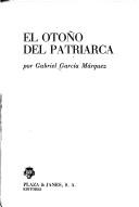 Gabriel García Márquez: El otoño del patriarca (Spanish language, 1975, Plaza & Janés)