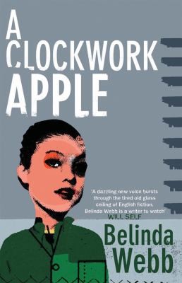 Belinda Webb: A Clockwork Apple (Beautiful Books)