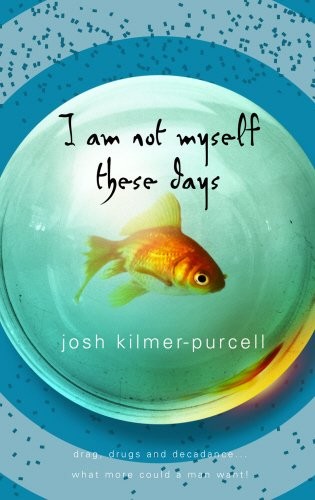 Josh Kilmer-Purcell: I Am Not Myself These Days (Paperback, 2006, Bantam)