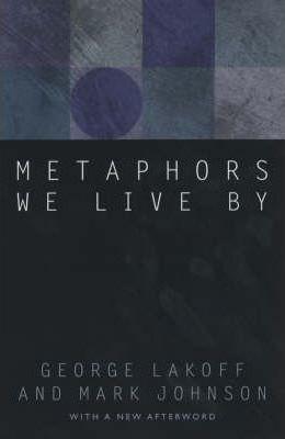 George Lakoff: Metaphors We Live By (2003)