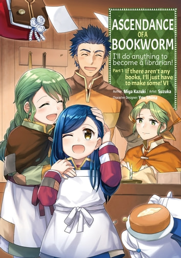 Miya Kazuki, Suzuka: Ascendance of a Bookworm (Manga) Part 1 Volume 6 (EBook, J-Novel Club)