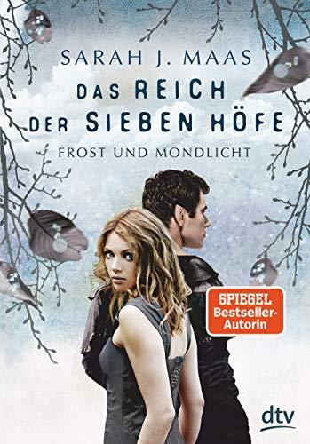 Sarah J. Maas: Das Reich der sieben Höfe - Frost und Mondlicht (German language, 2019, dtv Verlagsgesellschaft)