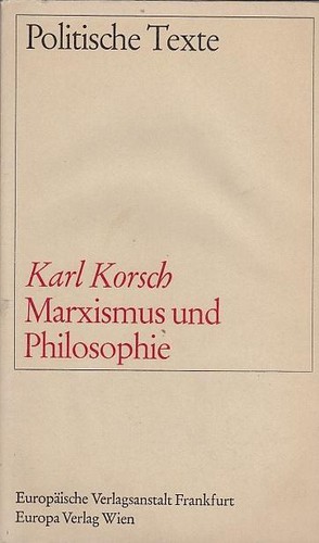 Karl Korsch: Marxismus und Philosophie (Paperback, German language, 1972, Europäische Verlagsanstalt, Europa Verlag)