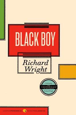 Richard Wright: Black Boy (2008, HarperPerennial Modern Classics)