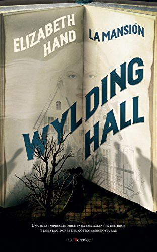 Elizabeth Hand: Wylding Hall (Paperback, 2017, Editorial Berenice)