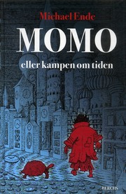 Michael Ende: Momo eller Kampen om tiden (Hardcover, Swedish language, 2007, Bergh)