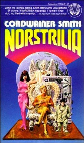 Linebarger, Paul Myron Anthony: Norstrilia (Paperback, 1978, Del Rey)