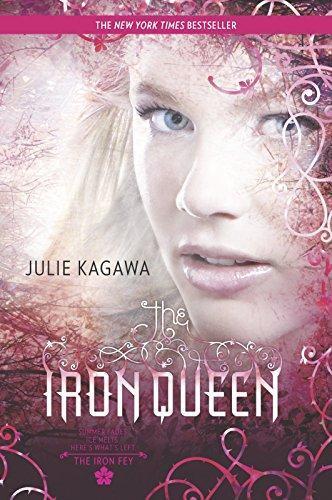 Julie Kagawa: The Iron Queen (The Iron Fey #3)