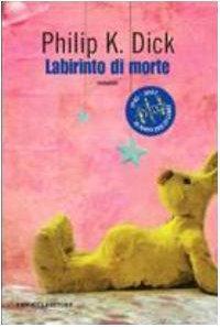 Philip K. Dick: Labirinto di morte (Italian language, 2007)