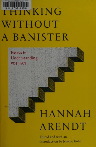 Hannah Arendt: Thinking without a banister (2018)