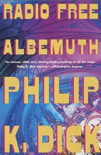 Philip K. Dick: Radio Free Albemuth (1998)