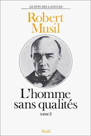 Robert Musil, Jaccottet, Philippe.: L'homme sans qualités, tome 2 (Paperback, French language, 1979, Seuil)