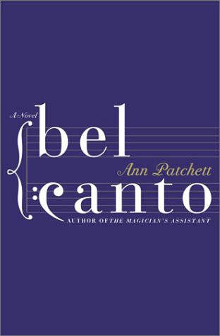 Ann Patchett: Bel Canto (2001, HarperCollins Publishers)