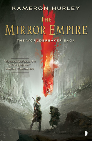 Kameron Hurley: The Mirror Empire (2014, Angry Robot)
