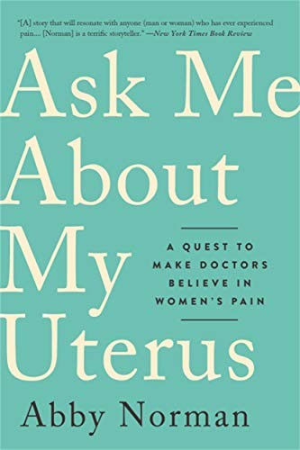Abby Norman: Ask Me About My Uterus (Paperback, Bold Type Books)