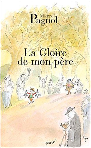 Marcel Pagnol: La Gloire de mon père (French language, 2004, Éditions de Fallois)