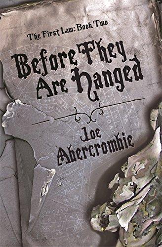 Joe Abercrombie: Before they are hanged (2007)