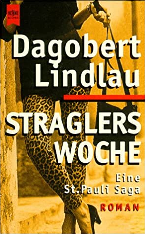 Dagobert Lindlau: Straglers Woche (Paperback, Deutsch language, 1997)