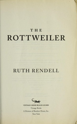 Ruth Rendell: The rottweiler (2005, Vintage Books)