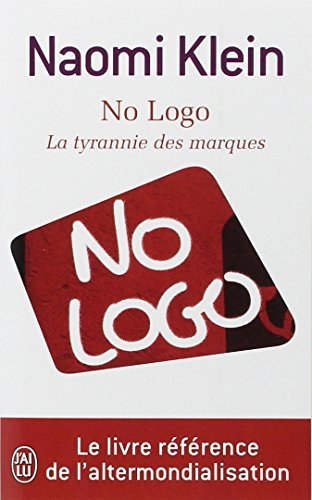 Naomi Klein: No Logo - LA Tyrannie DES Marques (French Edition) (2007, Editions 84)