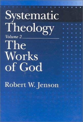 Robert W. Jenson: Systematic Theology: Volume 2 (1999, Oxford University Press, USA)