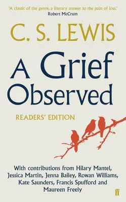 C. S. Lewis, Hilary Mantel, Jenna Bailey, Maureen Freely, Jessica Martin: Grief Observed (2015, Faber & Faber, Limited)