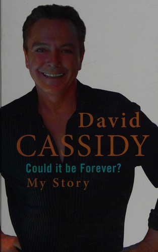 David Cassidy: Could it be forever? (2008, Charnwood)