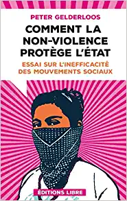 Comment la non-violence protège l’État (Paperback, Français language, Editions Libre)