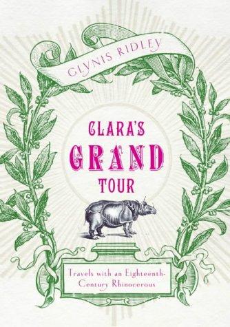 Glynis Ridley: Clara's Grand Tour (Hardcover, 2004, Atlantic Books)