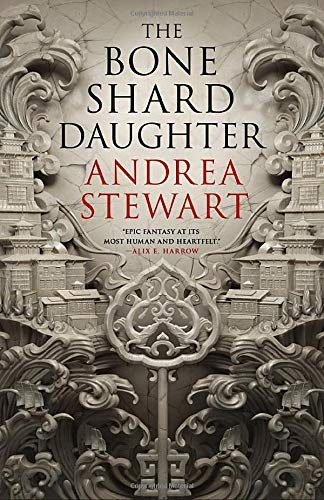 Andrea Stewart: The Bone Shard Daughter (2020, Orbit)