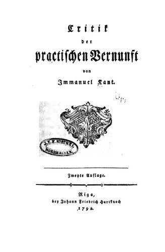 Immanuel Kant: Critik der practischen Vernunft (German language, 1792, J. F. Hartknoch)