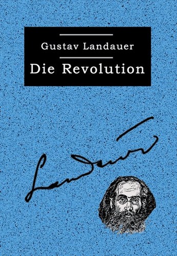 Gustav Landauer: Die Revolution (Paperback, German language, 2003, Unrast Verlag)