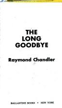 Raymond Chandler: The long goodbye (Paperback, 1971, Ballantine Books)
