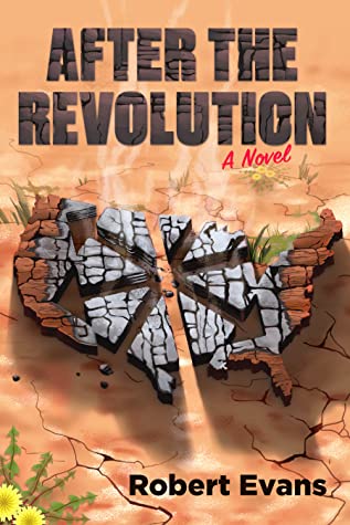 Robert Evans: After the Revolution (2022, AK Press)