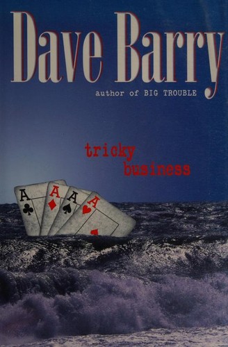 Dave Barry: Tricky business (2003, Thorndike Press)