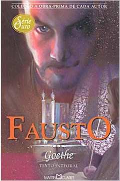 Johann Wolfgang von Goethe, Frederick Burwick, James C. McKusick: Fausto (Paperback, Portuguese language, 2003, Martin Claret)