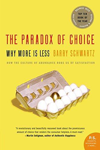 Schwartz, Barry: The Paradox of Choice: Why More Is Less (2005)