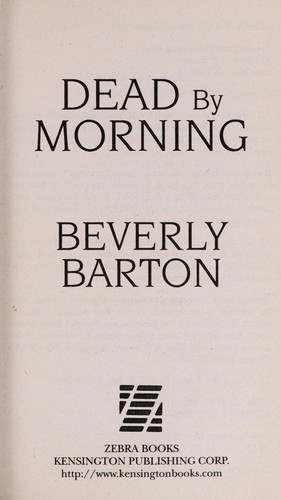 Beverly Barton: Dead by morning (2011, Zebra Books/Kensington Pub.)