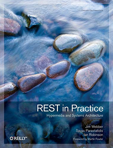 Jim Webber: REST in Practice (2010, O'Reilly Media)