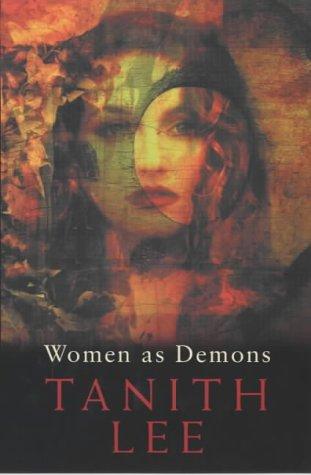 Tanith Lee: Women as Demons (Paperback, 1989, The Women's Press)