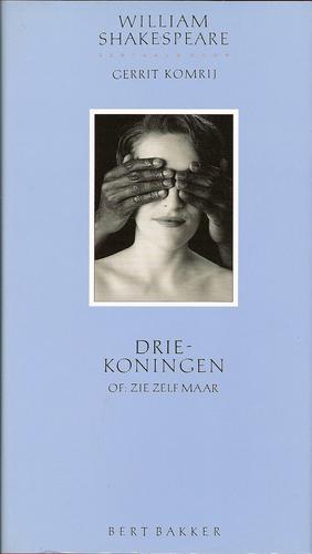 William Shakespeare: Drie-koningen, of Zie zelf maar (Hardcover, Dutch language, 1991, Bert Bakker)